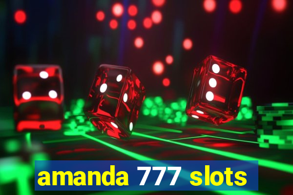 amanda 777 slots